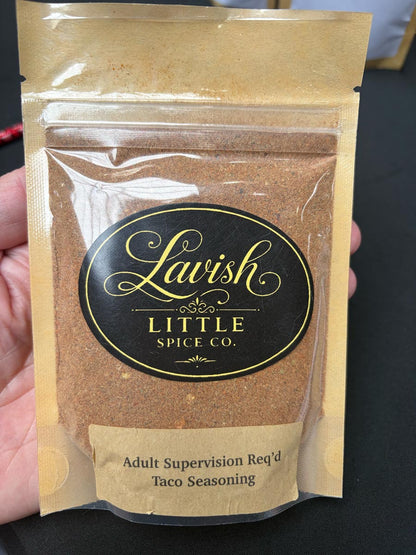 Adult Supervision Req’d Taco Seasoning